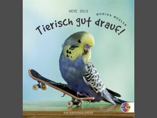 Tierisch gut drauf !